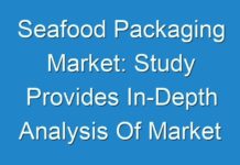Seafood Packaging Market: Study Provides In-Depth Analysis Of Market Along With The Current Trends And Future Estimations