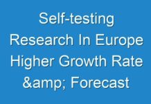 Self-testing Research In Europe Higher Growth Rate & Forecast 2019 – 2027