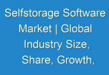 Selfstorage Software Market | Global Industry Size, Share, Growth, Key Companies Trends & Forecast 2024-2030
