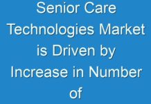 Senior Care Technologies Market is Driven by Increase in Number of Nuclear and Dual Income Families