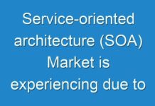 Service-oriented architecture (SOA) Market is experiencing due to increasing adoption of mobile technology