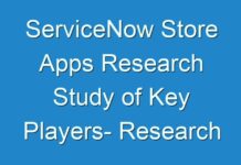 ServiceNow Store Apps Research Study of Key Players- Research Predictions 2031