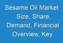 Sesame Oil Market Size, Share, Demand, Financial Overview, Key Developments, Swot Analysis and Forecast to 2024