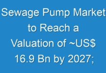 Sewage Pump Market to Reach a Valuation of ~US$ 16.9 Bn by 2027; COVID-19 Pandemic Set to Drop Sales