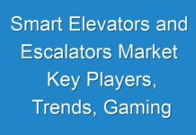 Smart Elevators and Escalators Market Key Players, Trends, Gaming Type And Forecast 2017 – 2024