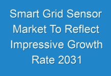 Smart Grid Sensor Market To Reflect Impressive Growth Rate 2031