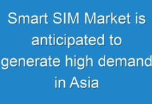 Smart SIM Market is anticipated to generate high demand in Asia Pacific