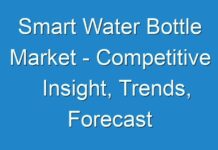 Smart Water Bottle Market – Competitive Insight, Trends, Forecast 2027; TMR Analyzes Impact of COVID-19 on Market