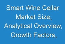 Smart Wine Cellar Market Size, Analytical Overview, Growth Factors, Demand, Trends and Forecast to 2031