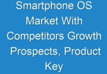Smartphone OS Market With Competitors Growth Prospects, Product Key Features, Industry Growth Rate 2025