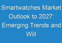 Smartwatches Market Outlook to 2027: Emerging Trends and Will Generate New Growth Opportunities Status
