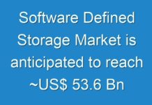 Software Defined Storage Market is anticipated to reach ~US$ 53.6 Bn by 2027