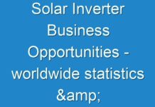 Solar Inverter Business Opportunities – worldwide statistics & facts 2024 – 2031