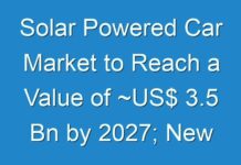 Solar Powered Car Market to Reach a Value of ~US$ 3.5 Bn by 2027; New TMR Report Explores Impact of COVID-19 Outbreak