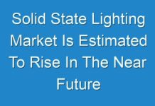 Solid State Lighting Market Is Estimated To Rise In The Near Future 2017 – 2025