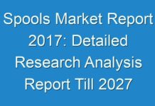 Spools Market Report 2017: Detailed Research Analysis Report Till 2027