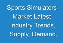 Sports Simulators Market Latest Industry Trends, Supply, Demand, Future prospects by 2030