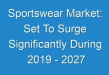 Sportswear Market: Set To Surge Significantly During 2019 – 2027