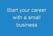 Start your career with a small business