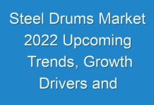 Steel Drums Market 2024 Upcoming Trends, Growth Drivers and Challenges Till 2026