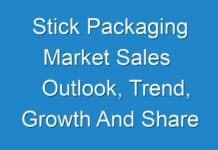 Stick Packaging Market Sales Outlook, Trend, Growth And Share Estimation Analysis 2019 – 2027