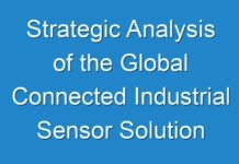 Strategic Analysis of the Global Connected Industrial Sensor Solution Market, Forecast to 2030