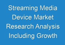 Streaming Media Device Market Research Analysis Including Growth Factors, Types And Application By Regions by 2030 – TMR