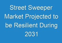 Street Sweeper Market Projected to be Resilient During 2031