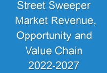 Street Sweeper Market Revenue, Opportunity and Value Chain 2024-2027