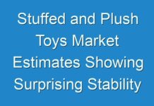 Stuffed and Plush Toys Market Estimates Showing Surprising Stability in key Business Segments till 2029