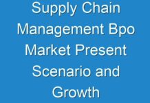 Supply Chain Management Bpo Market Present Scenario and Growth Prospects, 2024-2027