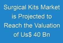 Surgical Kits Market is Projected to Reach the Valuation of Us$ 40 Bn by 2031
