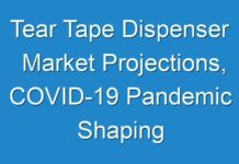 Tear Tape Dispenser Market Projections, COVID-19 Pandemic Shaping Global Demand by 2027 – TMR