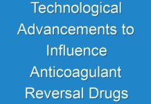 Technological Advancements to Influence Anticoagulant Reversal Drugs Market Growth 2018 – 2026