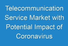 Telecommunication Service Market with Potential Impact of Coronavirus (COVID19), SWOT Analysis, Risk Analysis, and Forecast by 2027