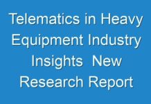 Telematics in Heavy Equipment Industry Insights New Research Report Analysis, And Forecast 2017 – 2025