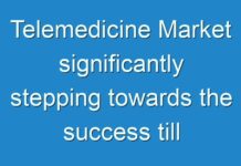 Telemedicine Market significantly stepping towards the success till 2030 | watch out complete analysis with latest trends and future business opportunities
