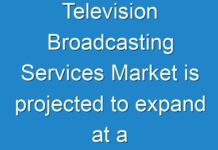 Television Broadcasting Services Market is projected to expand at a CAGR of 6.9%