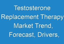 Testosterone Replacement Therapy Market Trend, Forecast, Drivers, Restraints, Company Profiles and Key Players Analysis by 2027