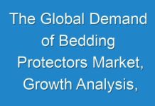 The Global Demand of Bedding Protectors Market, Growth Analysis, Latest Trends and Forecast till 2030
