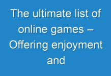 The ultimate list of online games – Offering enjoyment and excitement to online players!!
