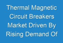 Thermal Magnetic Circuit Breakers Market Driven By Rising Demand Of Betanin In Developed and developing Countries 2019 – 2027