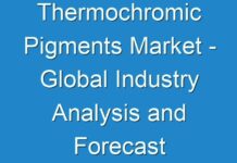 Thermochromic Pigments Market – Global Industry Analysis and Forecast 2025