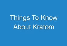 Things To Know About Kratom