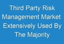 Third Party Risk Management Market Extensively Used By The Majority Of Industries Forecast 2031