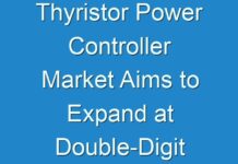 Thyristor Power Controller Market Aims to Expand at Double-Digit Growth Rate Covid-19 Analysis