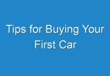 Tips for Buying Your First Car