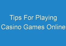 Tips For Playing Casino Games Online