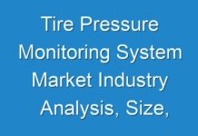 Tire Pressure Monitoring System Market Industry Analysis, Size, Share, Growth, Trends, And Forecast 2026