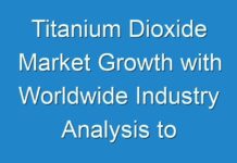 Titanium Dioxide Market Growth with Worldwide Industry Analysis to 2024
